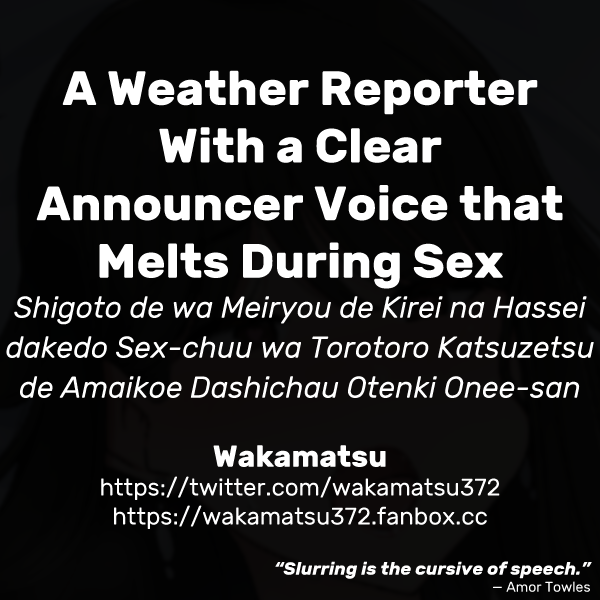 Shigoto de wa Meiryou de Kirei na Hassei dakedo Sex-chuu wa Torotoro Katsuzetsu de Amaikoe Dashichau Otenki Onee-san | A Weather Reporter With a Clear Announcer Voice that Melts During Sex page 3 full